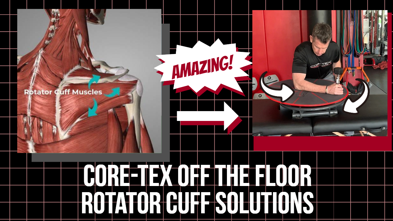 Shoulder Rehab with Core-Tex off the Floor