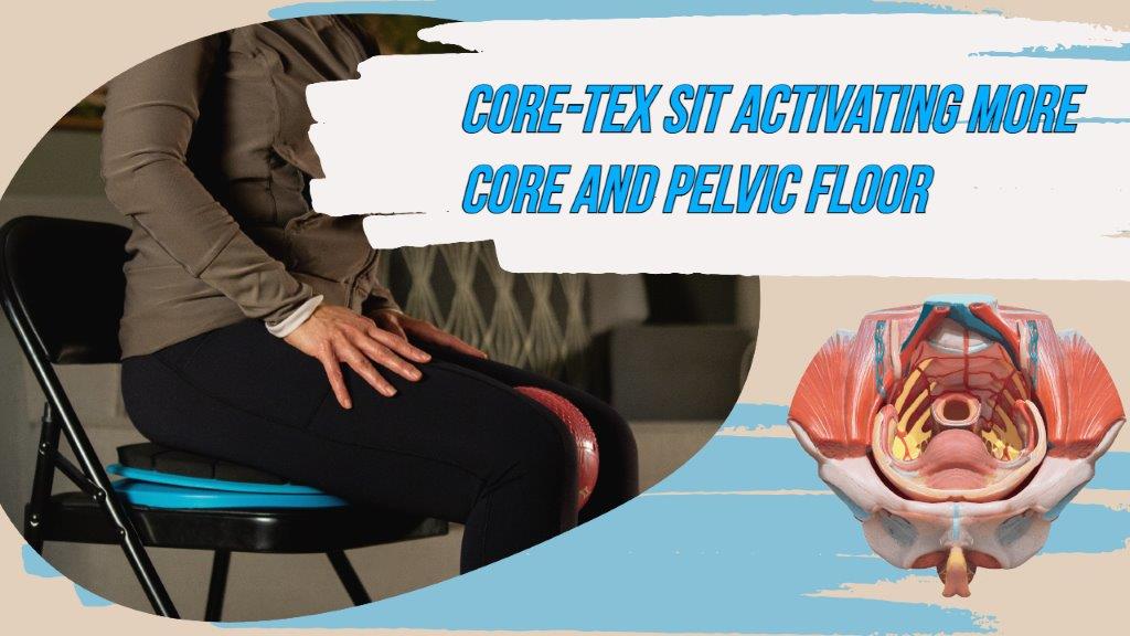 Core-Tex Sit for Pelvic Floor Therapy - Team Core-Tex