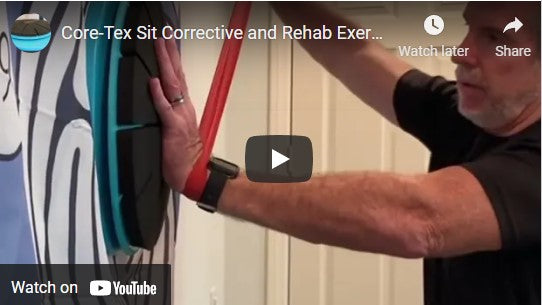 Core-Tex Sit Corrective and Rehab Exercises for the Shoulder