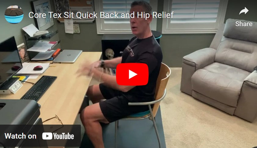 Two Must-Do Moves for Lower Back Pain and Mobility with Core-Tex Sit